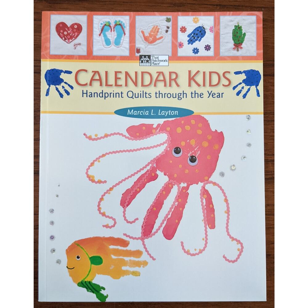 Calendar Kids Handprint Quilts Pattern Book